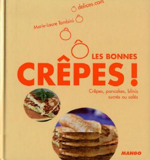 [Recettes, Scan pourri, à lire 02] • Les bonnes crêpes, pancakes, blinis, sucrés ou salés